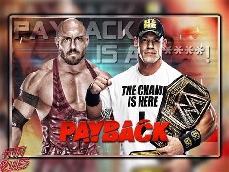 WWE RyBack Vs John Cena: PayBack Is A B****! by HTN4ever on DeviantArt