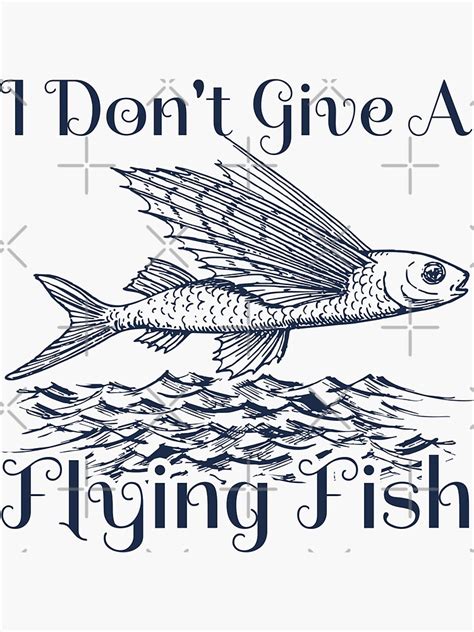 "Funny Sarcastic Fishing Puns Meme - I Don't Give A Flying Fish Meme ...