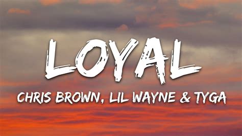 Chris Brown - Loyal (Lyrics) ft. Lil Wayne, Tyga | Lyrics Vibes - YouTube