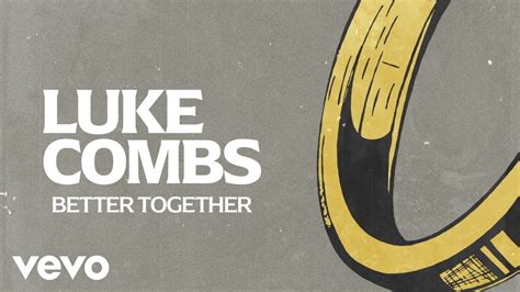 Luke Combs - "Better Together" (Official Music Video)