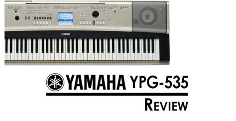 Yamaha YPG-535 review: Amazing Keyboard, but Not for Everyone