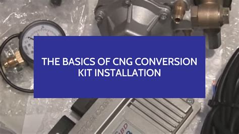 The Basics of CNG Conversion Kit Installation