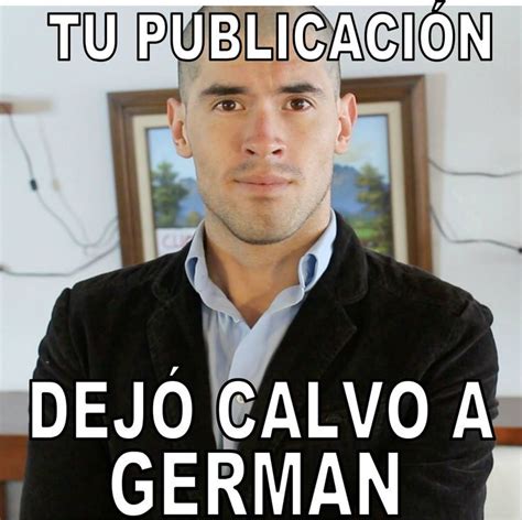 Memes de Hola Soy German - Imagenes chistosas | Hola soy germán ...