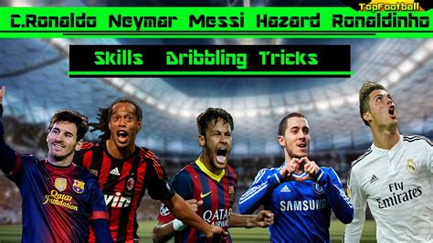 C.Ronaldo Neymar Messi Hazard Ronaldinho | Skills Dribbling Tricks ...