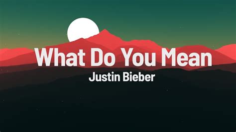 Justin Bieber - What Do You Mean (Lyrics) - YouTube