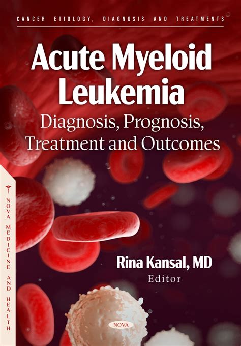 Acute Myeloid Leukemia: Diagnosis, Prognosis, Treatment and Outcomes ...