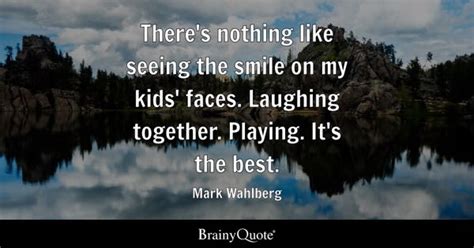 Mark Wahlberg - There's nothing like seeing the smile on...