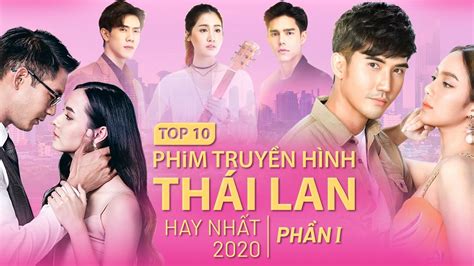 Top10 Phim Truyền Hình Thái Lan Hay Nhất Năm 2020 l Phần 1 - YouTube