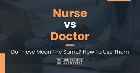 Nurse vs Doctor: Do These Mean The Same? How To Use Them