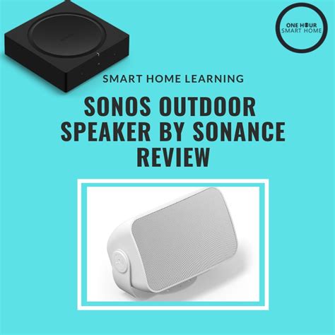 Sonos Outdoor Speaker Review — OneHourSmartHome.com