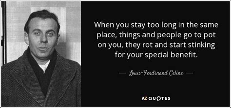 TOP 25 QUOTES BY LOUIS-FERDINAND CELINE (of 89) | A-Z Quotes