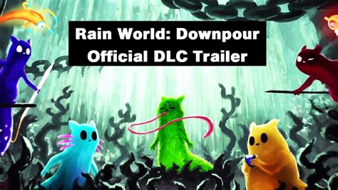 Rain World: Downpour - Official DLC Trailer - YouTube