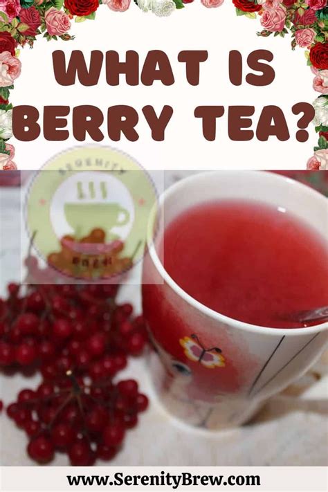 What is berry tea? - Serenity Brew