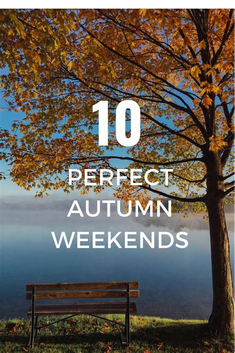 The Top 10: Fall Weekend Getaways | Fall weekend getaway, Autumn ...