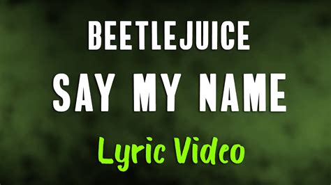 Beetlejuice - Say My Name (LYRICS) Chords - Chordify