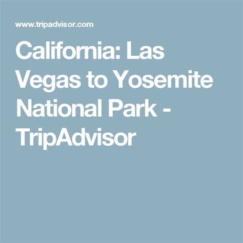 California: Las Vegas to Yosemite National Park - TripAdvisor