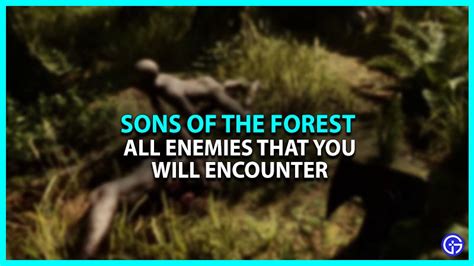 All Types Of Enemies In Sons Of The Forest (Explained)