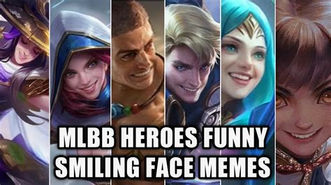 Mlbb Heroes funny smiling face memes - mobile legends - YouTube