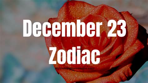 December 23 Zodiac Sign Personality, Compatibility, Traits and More