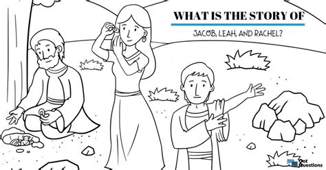 What is the story of Jacob, Leah, and Rachel? | GotQuestions.org