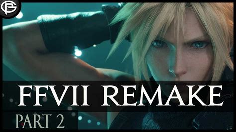 FFVII Remake - Part 2 - YouTube