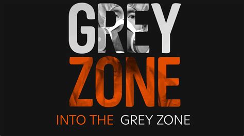 Into The Grey Zone podcast: Episode Eight - When The Grey Zone Becomes ...