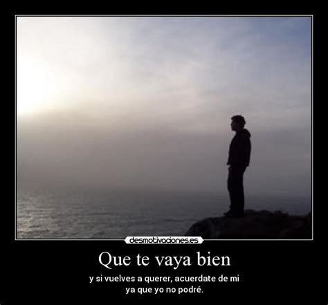 Que te vaya bien | Desmotivaciones