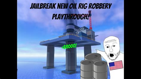 Roblox Jailbreak Oil Rig Robbery - YouTube