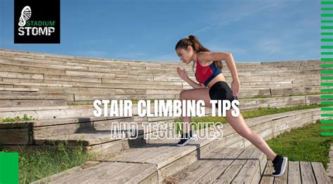 Six Tips and Techniques for Optimal Stair Climbing - Stadium Stomp