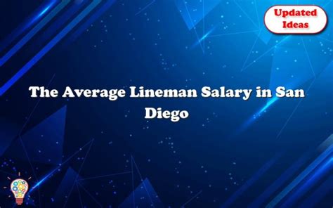 The Average Lineman Salary In San Diego - Updated Ideas