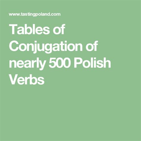 Tables of Conjugation of nearly 500 Polish Verbs | Verb, Grammar ...