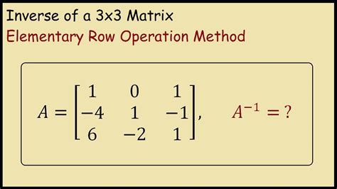 Inverse of a 3x3 matrix (using elementary row operations) - YouTube