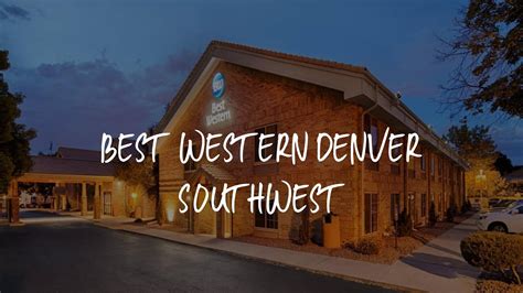 Best Western Denver Southwest Review - Lakewood , United States of ...