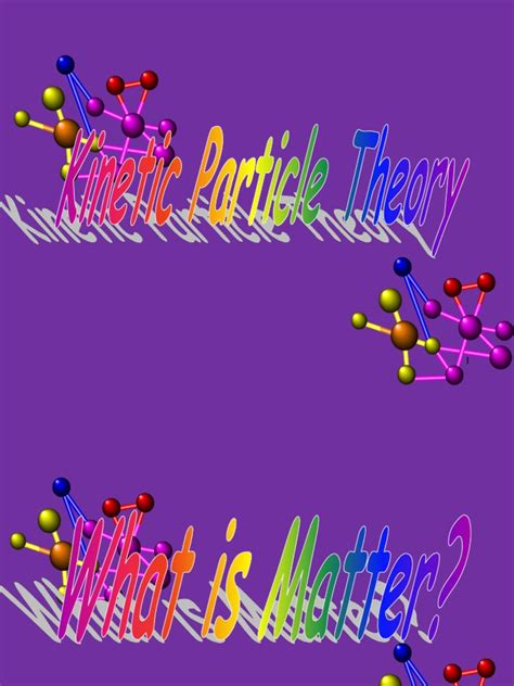 Understanding Kinetic Particle Theory | PDF | Gases | Liquids