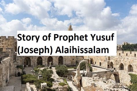 Story of Prophet Yusuf (Joseph) Alaihissalam - Muhammadi Site