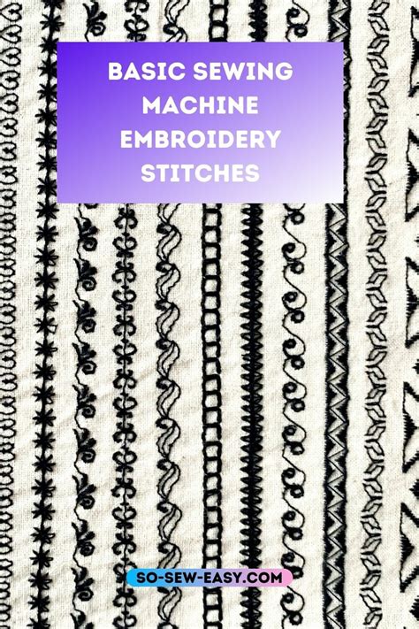 What Basic Sewing Machine Embroidery Stitches Can You Find On Your ...