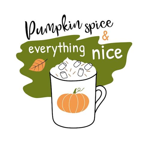 Premium Vector | Pumpkin spice latte positive quote a mug of coffee in ...