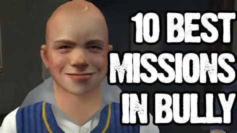 10 BEST Missions in Bully Scholarship Edition! - YouTube