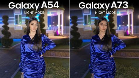 Samsung Galaxy A54 VS Galaxy A73 NIGHT MODE Camera Test - YouTube