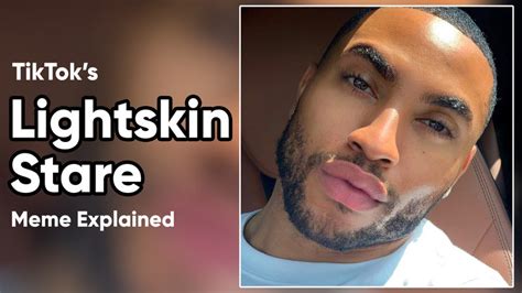 What Is The Meaning Of 'Lightskin Stare?' The TikTok Meme Explained ...