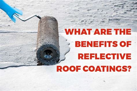 Reflective Roof Coatings: What Are the Benefits?