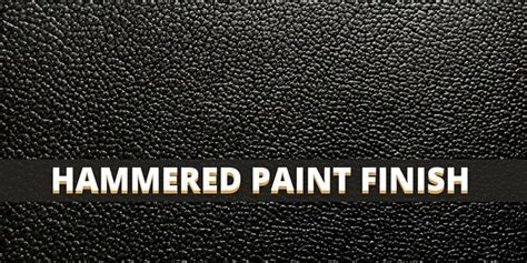 What is a Hammered Paint Finish?