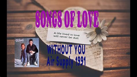 AIR SUPPLY - WITHOUT YOU - YouTube