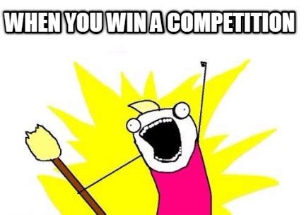 Meme Maker - when you win a competition Meme Generator!