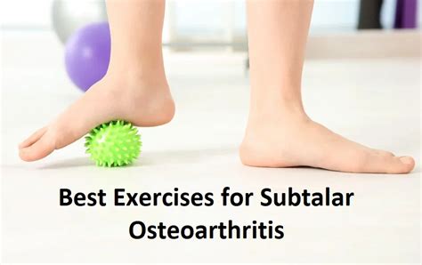 24 Best Exercises for Subtalar Osteoarthritis - Mobile Physio