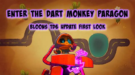 The Dart Monkey Paragon DEBUTS!! | Bloons TD6 Update First Look - YouTube