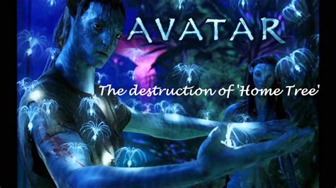 Avatar - 10 - The destruction of 'Home Tree' - YouTube