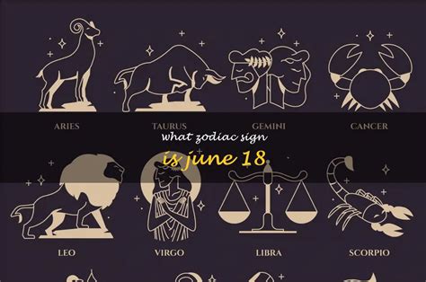 Unlocking The Mysteries Of June 18Th: Discovering The Zodiac Sign Of ...