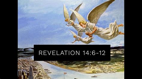 Revelation 14:6-12 "The Three Angel's Messages" - YouTube