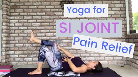 Yoga for SI Joint Pain Relief - Conscious Healthy Mama